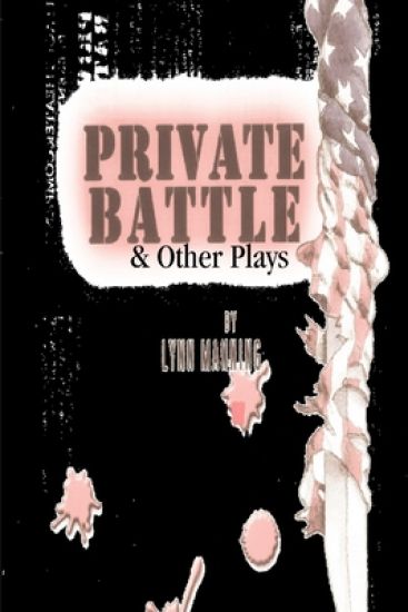 Private Battle and Other Plays