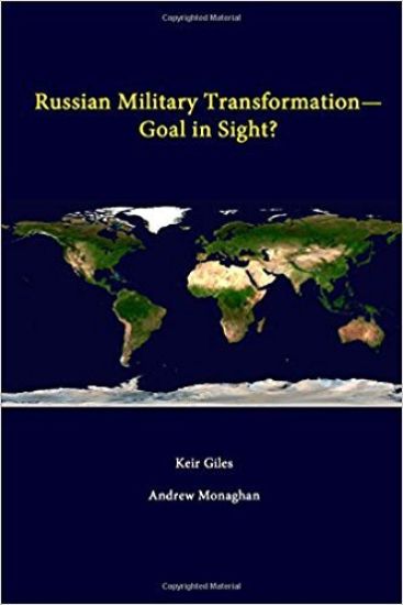 Russian Military Transformation - Goal in Sight?