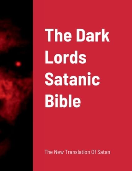 The Dark Lords Satanic Bible