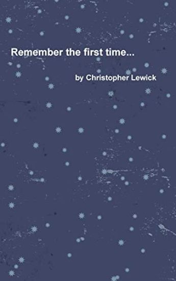 Remember the First Time...