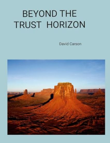 Beyond the Trust Horizon
