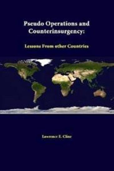 Pseudo Operations and Counterinsurgency: Lessons from Other Countries