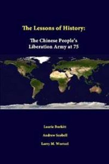 The Lessons of History: the Chinese People's Liberation Army at 75