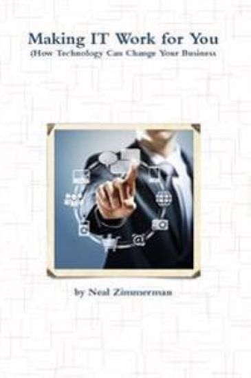 Making it Work for You (How Technology Can Change Your Business)