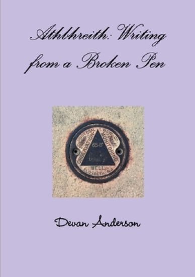 Athbhreith: Writing from a Broken Pen