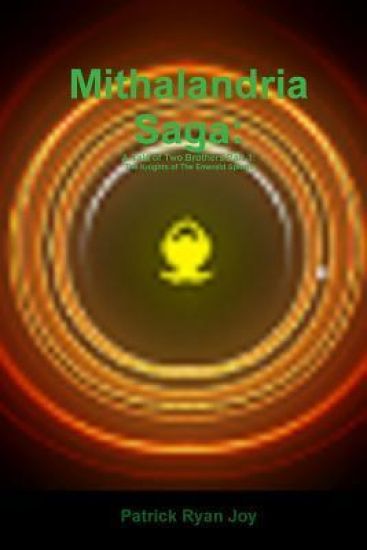 Mithalandria Saga: A Tale of Two Brothers Part 1: the Knights of the Emerald Sphinx