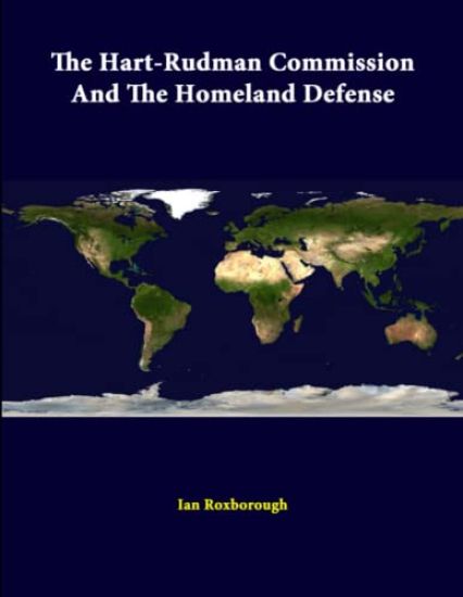 The Hart-Rudman Commission and the Homeland Defense