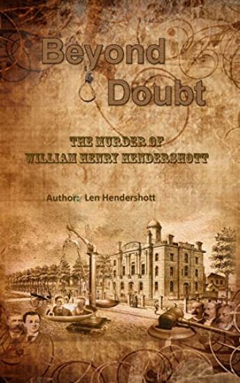 Beyond Doubt - the Murder of William Henry Hendershott