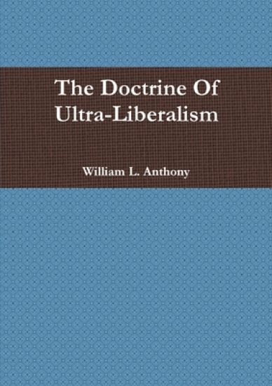 The Doctrine of Ultra-Liberalism