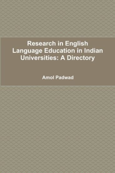 Research in English Language Education in Indian Universities: A Directory