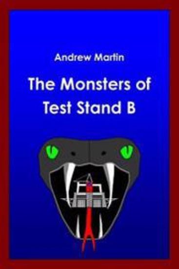 The Monsters of Test Stand B