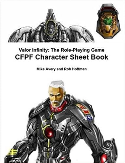 Valor Infinity: the Role-Playing Game Cfpf Character Sheet Book
