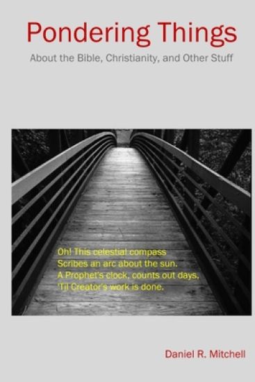 Pondering Things: About the Bible, Christianity, and Other Stuff.