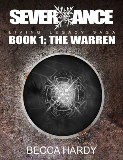 Severxance Living Legacy Saga - Book One: the Warren