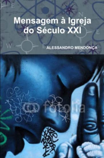 Mensagem a Igreja Do Seculo Xxi