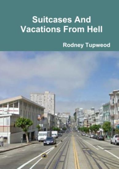 Suitcases and Vacations from Hell