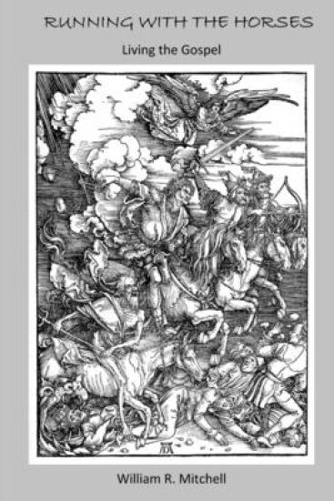 Running with the Horses: Living the Gospel