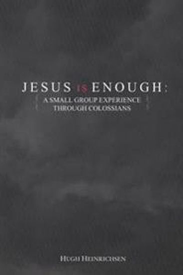 Jesus is Enough: A Small Group Experience Through Colossians