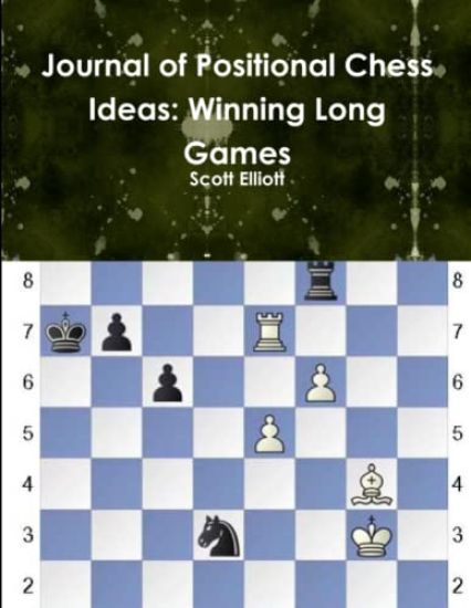 Journal of Positional Chess Ideas: Winning Long Games