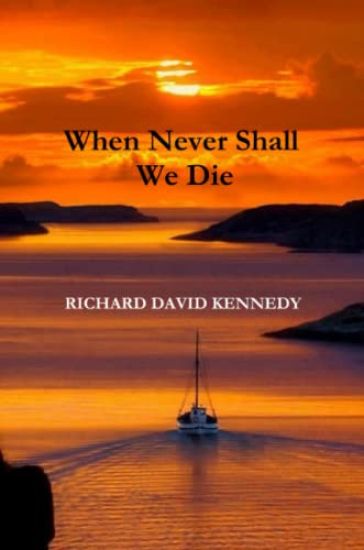 When Never Shall We Die