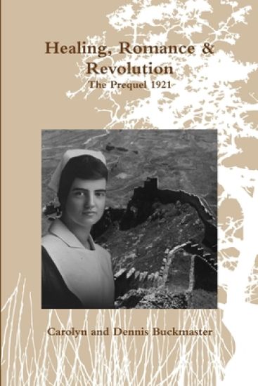 Healing, Romance & Revolution - Prequel 1921