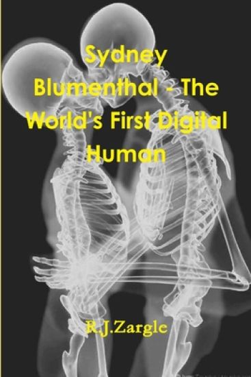 Sydney Blumenthal - the World's First Digital Human