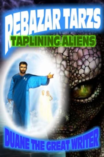 Rebazar Tarzs Taplining Aliens