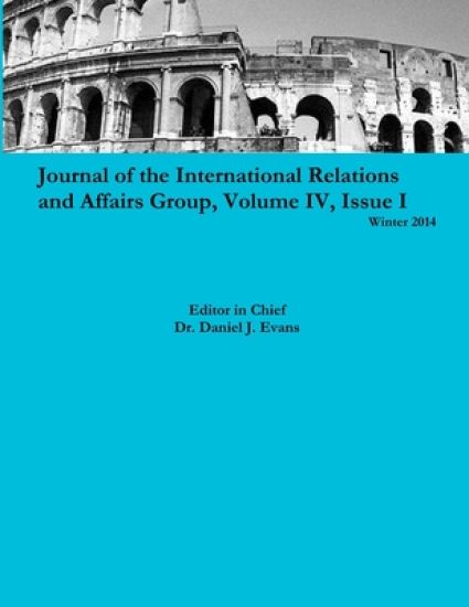 Journal of the International Relations and Affairs Group, Volume Iv, Issue I