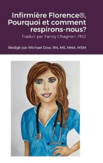 Infirmière Florence(R), Pourquoi et comment respirons-nous?