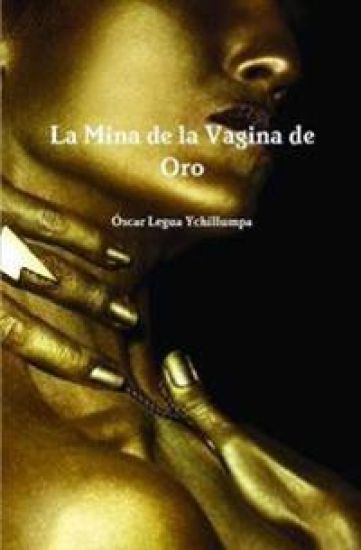 La Mina De La Vagina De Oro