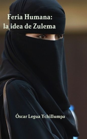 Feria Humana: La Idea De Zulema