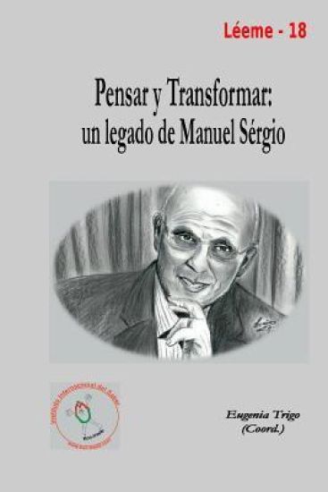 Pensar y Transformar: Un Legado De Manuel Sergio