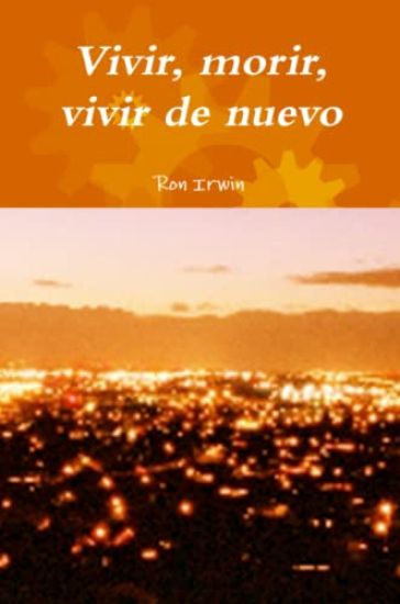 Vivir, morir, vivir de nuevo