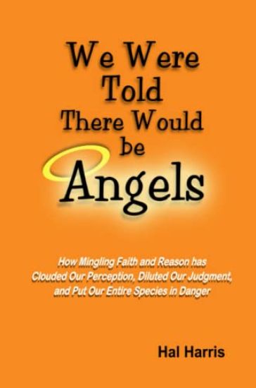 We Were Told There Would be Angels
