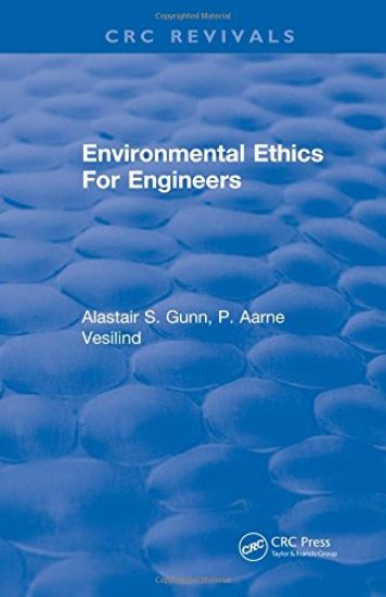 Environmental Ethics For Engineers