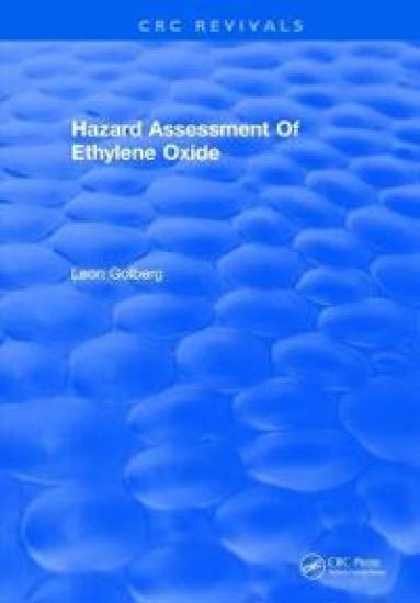 Hazard Assessment Of Ethylene Oxide