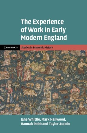 The Experience of Work in Early Modern England