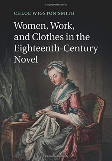 Women, Work, and Clothes in the Eighteenth-Century Novel