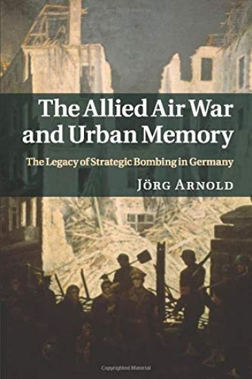 The Allied Air War and Urban Memory