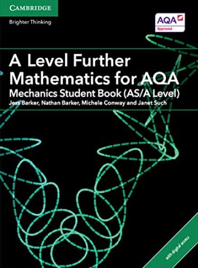 A Level Further Mathematics for AQA Mechanics Student Book (AS/A Level) with Digital Access (2 Years)