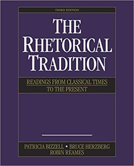 The Rhetorical Tradition: Readings from Classical Times to the Present