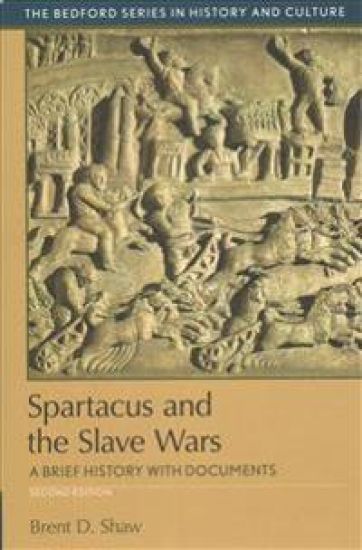 Spartacus and the Slave Wars: A Brief History with Documents