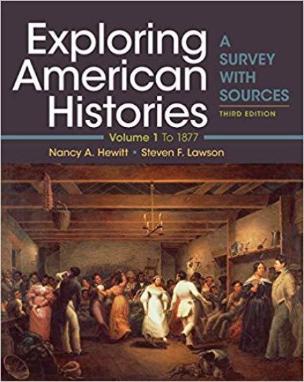 Exploring American Histories, Volume 1: A Survey with Sources