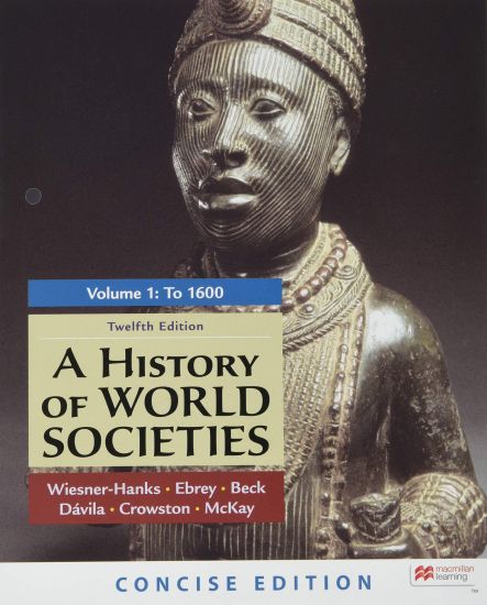 A History of World Societies, Concise Edition, Volume 1