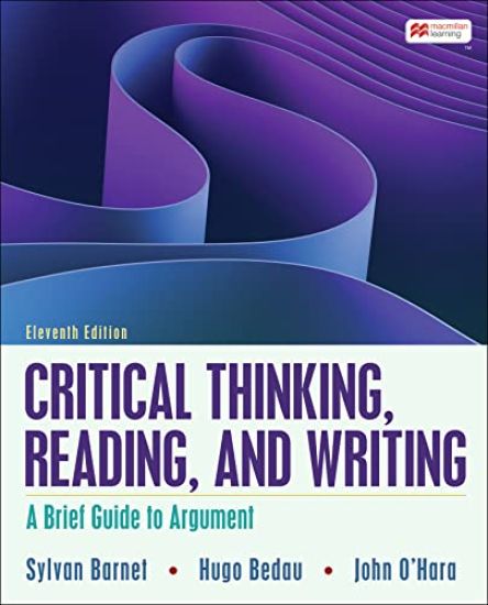 Critical Thinking, Reading, and Writing: A Brief Guide to Argument