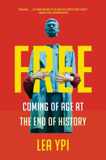 Free: Coming of Age at the End of History