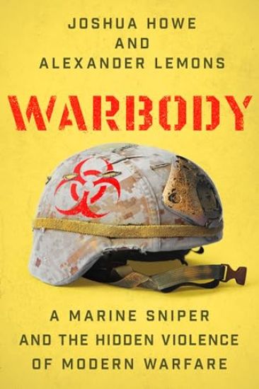 Warbody: A Marine Sniper and the Hidden Violence of Modern Warfare