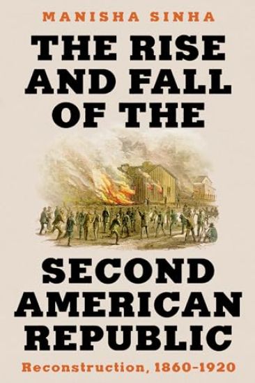 The Rise and Fall of the Second American Republic