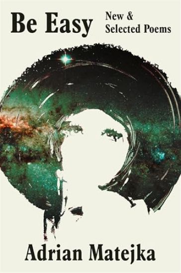 Be Easy: New and Selected Poems