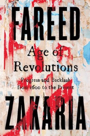 Age of Revolutions: Progress and Backlash from 1600 to the Present